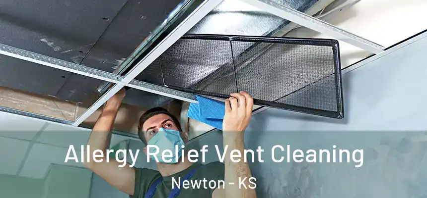  Allergy Relief Vent Cleaning Newton - KS