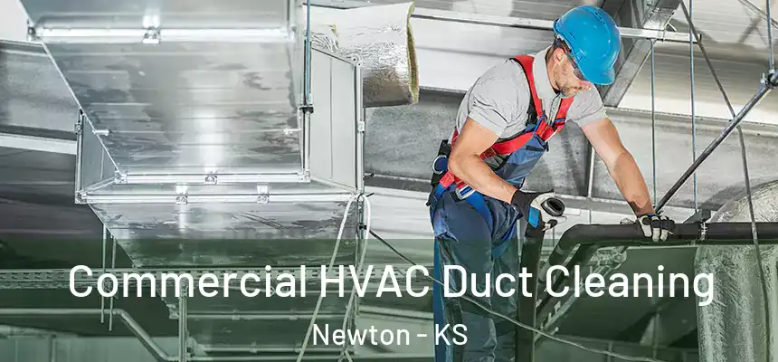  Commercial HVAC Duct Cleaning Newton - KS