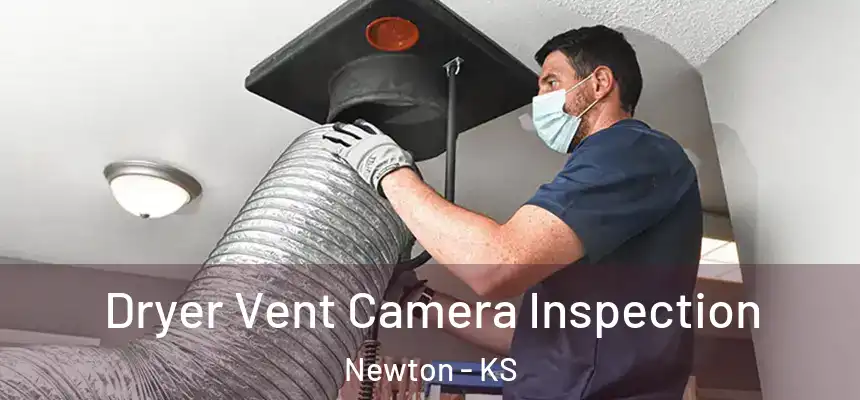  Dryer Vent Camera Inspection Newton - KS