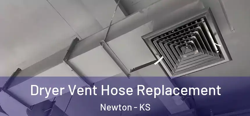  Dryer Vent Hose Replacement Newton - KS