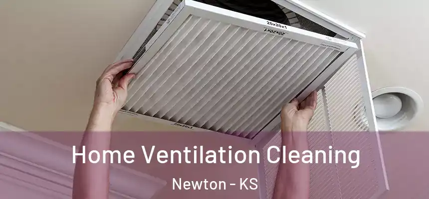  Home Ventilation Cleaning Newton - KS