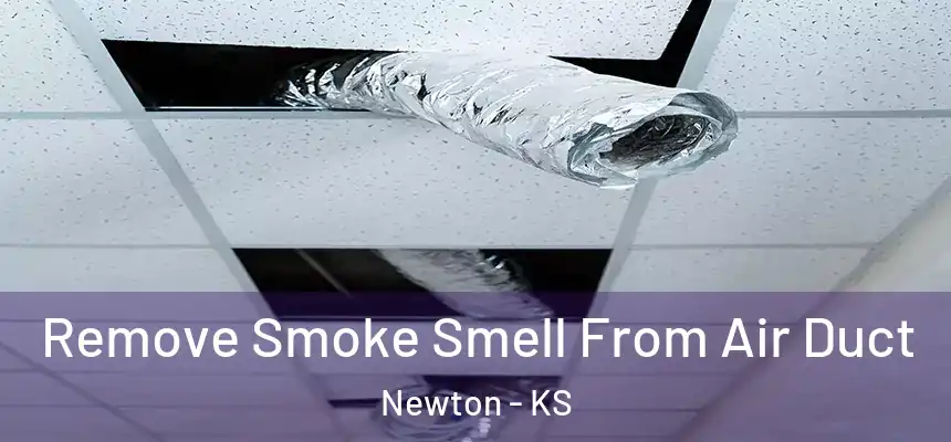  Remove Smoke Smell From Air Duct Newton - KS