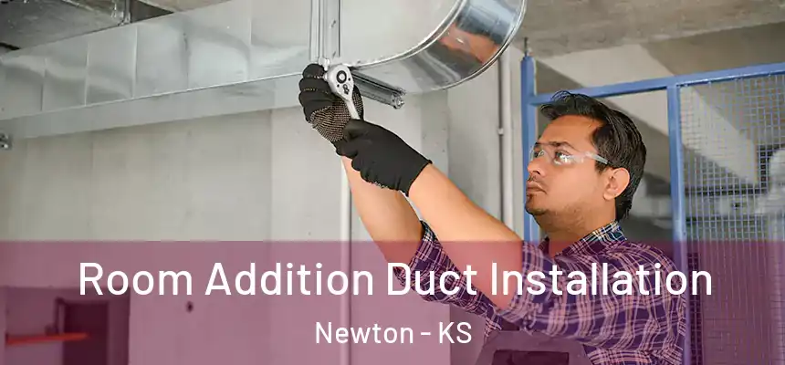  Room Addition Duct Installation Newton - KS