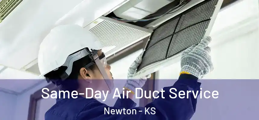  Same-Day Air Duct Service Newton - KS