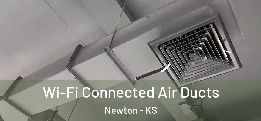  Wi-Fi Connected Air Ducts Newton - KS